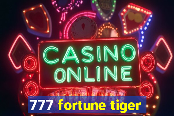 777 fortune tiger